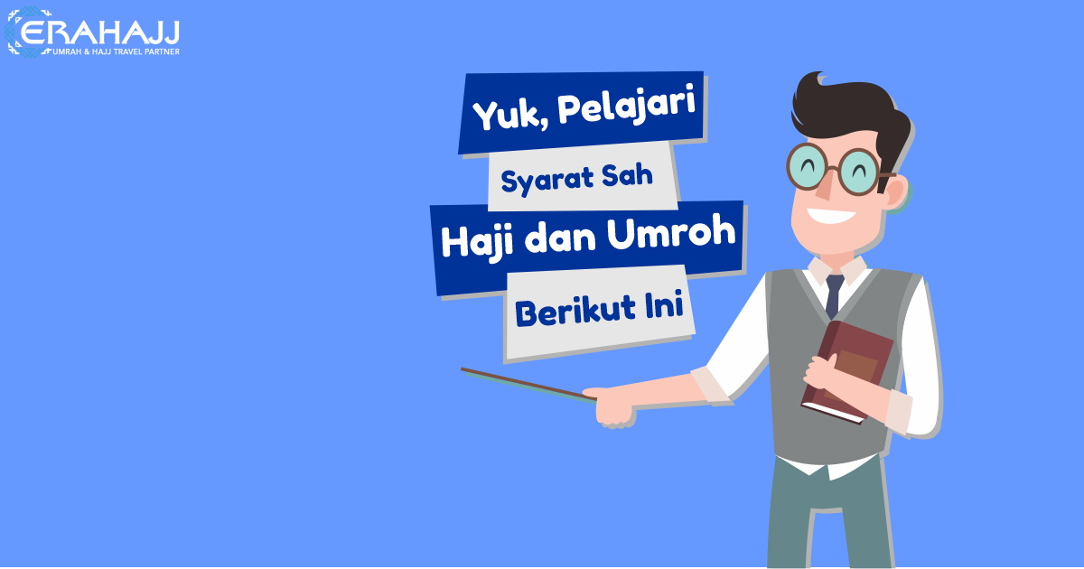 Yuk, Pelajari Syarat Sah Haji dan Umroh Berikut Ini